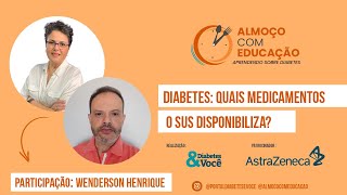 Episódio 10  Diabetes Quais Medicamentos o SUS Disponibiliza [upl. by Herriott]