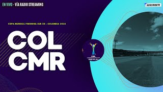 COLOMBIA VS CAMERÚN EN VIVO 🔴  WWCU20 Fecha 2 Grupo A [upl. by Salkcin]