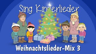 WeihnachtsliederMix 3  Weihnachtslieder zum Mitsingen  Sing Kinderlieder [upl. by Narcho72]