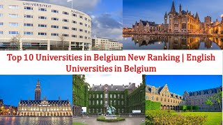 Top 10 Universities in Belgium New Ranking  English Universities in Belgium [upl. by Drislane]