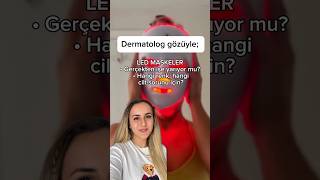 Dermatolog gözüyle LED maskeler ciltbakımı ledmaske [upl. by Ashlin]