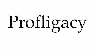 How to Pronounce Profligacy [upl. by Havot]