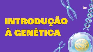 Introdução à GENÉTICA O Que os Genes Dizem Sobre Nós [upl. by Selin903]