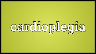 Cardioplegia Meaning [upl. by Belinda2]