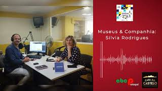 Museus amp Companhia  Silvia Rodrigues  Ep 46 [upl. by Ennovy]