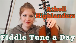 Atholl Highlanders Jig FIDDLE TUNE A DAY [upl. by Hyams]