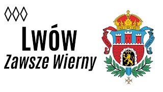 Lwów Zawsze Wierny [upl. by Durrell]