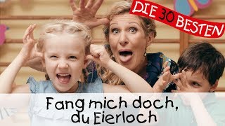 👩🏼 Fang mich doch du Eierloch  Singen Tanzen und Bewegen  Kinderlieder [upl. by Osher]