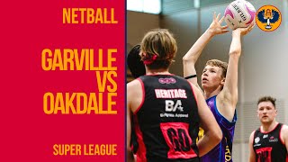 Netball  Garville vs Oakdale  Super League [upl. by Ahcrop664]