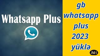 gb whatsapp plus yukle 2023 son versiya [upl. by Maro]