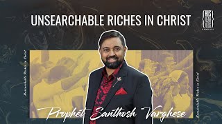 Unsearchable Riches in Christ  Prophet Santhosh Varghese  HisNearness Dombivli [upl. by Ardeed328]