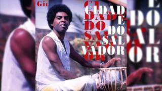 Gilberto Gil  “Eu Só Quero Um Xodóquot  Cidade Do Salvador [upl. by Aneliram]