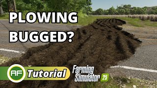 Is Plowing Bugged In Farming Simulator 25 [upl. by Dillie833]