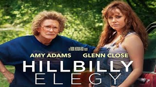 Hillbilly Elegy 2020 Movie  Amy Adams Glenn Close Gabriel B updates Review and Facts [upl. by Annaert3]