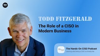 The Role of CISO in Modern Business Todd Fitzgerald BestSelling Cybersecurity Leadership Author [upl. by Joellen]