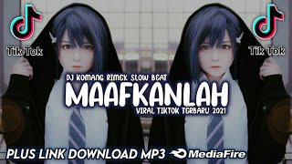 Dj Maafkanlah Slow Beat Viral Tiktok Terbaru 2021 Jay Stefan Ft Dj Komang Rimex  Dj Maafkanlah [upl. by Tarrel771]