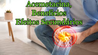 Acemetacina Benefícios efeitos secundários [upl. by Artie]