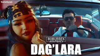 Boburbek Arapbaev  Daglara Official Video 2022 [upl. by Asabi]