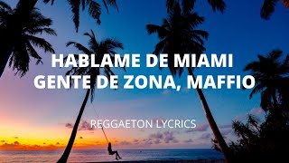 Gente De Zona Maffio  Hablame De Miami LetrasLyrics [upl. by Licec494]