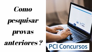 PCI Concursos  Como localizar e baixar provas anteriores no site PCI Concursos [upl. by Frederich]