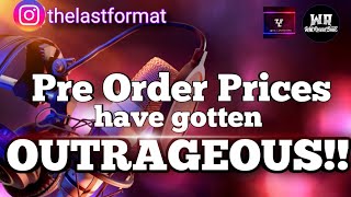 Preorder prices OUTRAGEOUS [upl. by Liagabba]