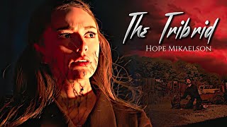 Hope Mikaelson  The Tribrid [upl. by Gilles]