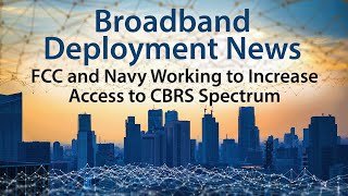 FCC Proposing Changes to CBRS Spectrum Rules to Increase Availability of the Midband 5G Spectrum [upl. by Spaulding]