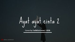 Ayatayat cinta 2  Krisdayanti • cover by Fadhilah intan  Lirik [upl. by Pansie]