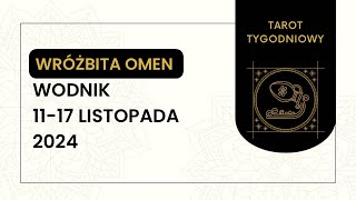 Tarot Tygodniowy ♒️ Wodnik 1117 Listopada 2024 tarot horoskop wróżka [upl. by Lee]