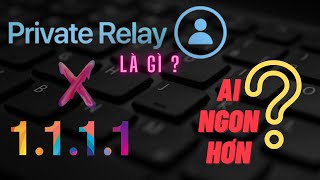 Private Relay là gì  Các gói nâng cấp iCloud  Tính năng thay thế các App VPN [upl. by Oriaj]