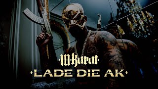 18 KARAT  LADE DIE AK official Video prod by ThisisYT [upl. by Adnohsek]