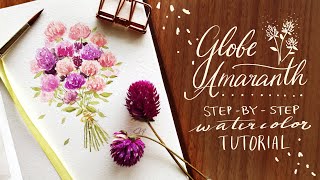 Globe Amaranths Step by Step Watercolor Tutorial [upl. by Sugihara]