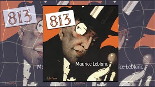 813 by Maurice Leblanc  Novel Narratives  Audiobooks [upl. by Luciano]