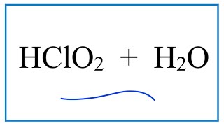 HClO2 H2O Chlorous acid  Water [upl. by Lirrad]