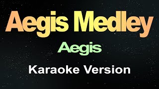 Aegis Medley  Aegis Karaoke Lyrics [upl. by Avivah785]