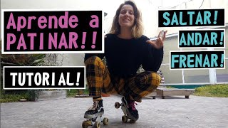 COMO PATINAR FRENAR Y SALTAR TUTORIAL DE PATINAJE  ROLLER SKATE  QUAD SKATE  PATIN [upl. by Imik]