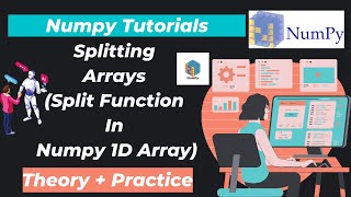 25 Splitting Arrays Split function in Numpy 1D [upl. by Nasaj]