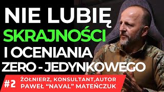 CZY ZMIANY W ARMI SĄ DOBRE  KIM JEST POLITYK  KIM JEST PAWEŁ MATEŃCZUK DZISIAJ 22 NAVAL [upl. by Eenafit]