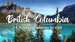 BRITISH COLUMBIA CANADA  14 Amazing Places to Visit in BC Province [upl. by Joyan]