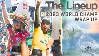 The Rip Curl WSL Finals WrapUp Plus Unforgettable Moments From World Champs  The Lineup [upl. by Etteniuq]