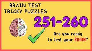 Brain Test Level 251 252 253 254 255 256 257 258 259 260 Solution Walkthrough [upl. by Burrus24]