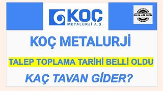 KOÇ METALURJİ HALKAARZ DEĞERLENDİRMESİ KAÇ TAVAN GİDER  KAÇ LOT DÜŞER [upl. by Grange199]