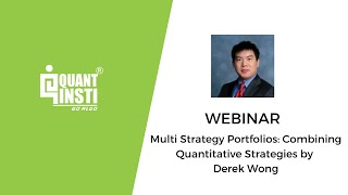 Multi Strategy Portfolios Combining Quantitative Strategies by Derek Wong  16 May 2017 [upl. by Anniahs241]