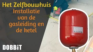 Het Zelfbouwhuis – Installatie van de gasleiding en de ketel [upl. by Chiarra230]