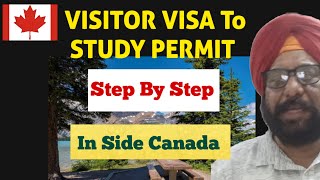 Canada Tourist Visa To Study Permit। Easy Step To Convert It In Canada। 🇨🇦 [upl. by Volnay]