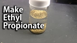 Make Ethyl Propionate by Fischer Esterification [upl. by Chase]