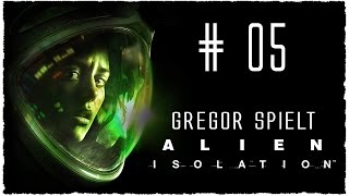 Lets Play ALIEN ISOLATION 5 mit Gregor [upl. by Zucker]