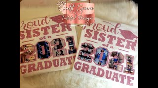 2021 Grad Shirt Tutorial Start 2 Finish [upl. by Yttocs7]