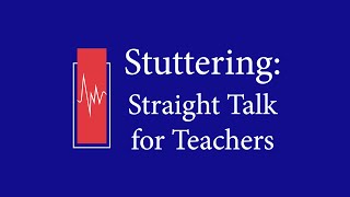 Stuttering Straight Talk for Teachers [upl. by Papp578]