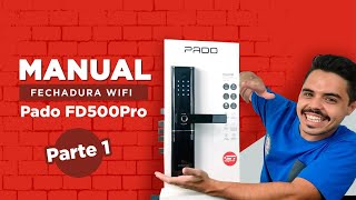 Manual Fechadura WiFi Pado FD500 Pro Parte 1 [upl. by Eirac634]